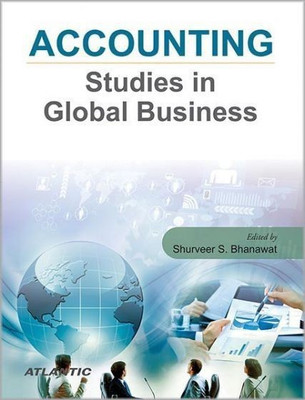 Accounting Studies in Global Business(English, Hardcover, Bhanawat Shurveer S.)