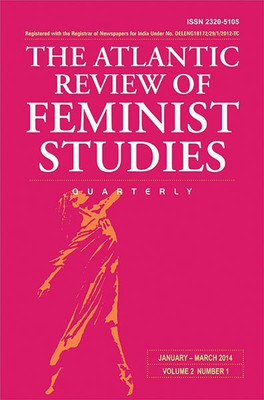 The Atlantic Review of Feminist Studies Quarterly (January - March 2014) Volume 2 Number 1(English, Paperback, unknown)