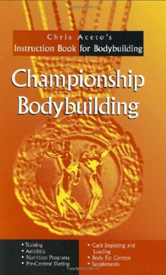 Championship Body Building(Paperback, Chris Aceto)