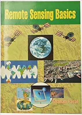 REMOTE SENSING BASICS(KALYANI PUBLISHERS, SHAHAB FAZAL)