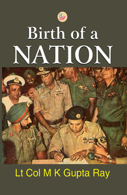 Birth of Nation(English, Hardcover, Ray Lt Col M K Gupta)