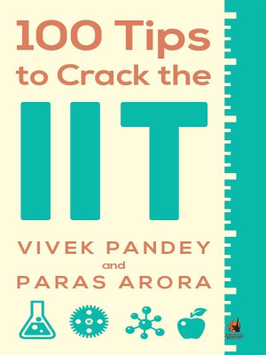 100 Tips to Crack the IIT(English, Paperback, Pandey Vivek)