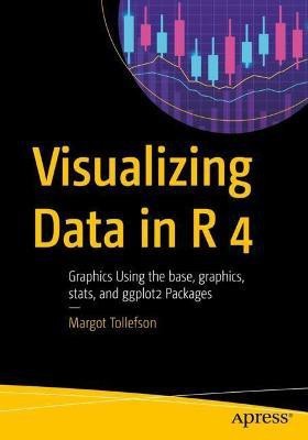 Visualizing Data in R 4(English, Paperback, Tollefson Margot)