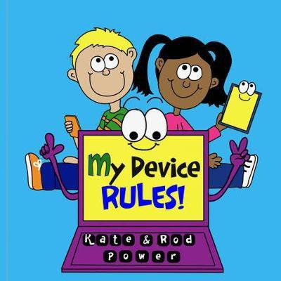My Device RULES!(English, Paperback, Power Kate)