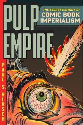 Pulp Empire(English, Hardcover, Hirsch Paul S)