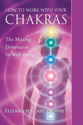 How to Work with Your Chakras(English, Paperback, Prophet Elizabeth Clare)