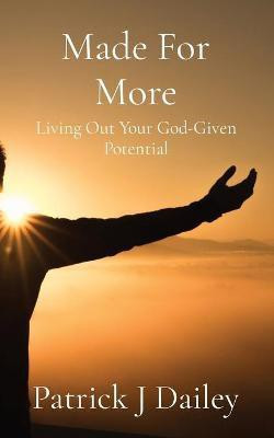 Living Out Your God-Given Potential(English, Paperback, Dailey Patrick J)