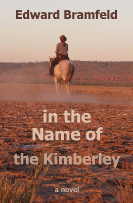 in the Name of the Kimberley(English, Paperback, Bramfeld Edward)
