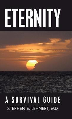 Eternity(English, Hardcover, Lehnert Stephen E MD)