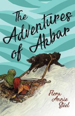 The Adventures of Akbar(English, Paperback, Steel Flora Annie)