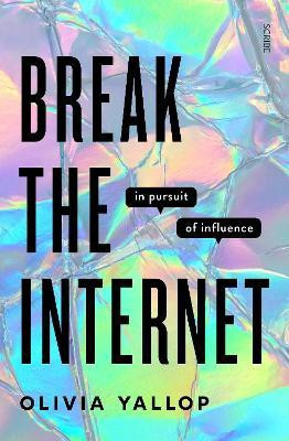 Break the Internet(English, Hardcover, Yallop Olivia)