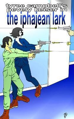 The Iphajean Lark(English, Paperback, Campbell Tyree)
