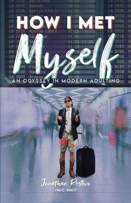 How I Met Myself(English, Paperback, Restivo Jonathan)