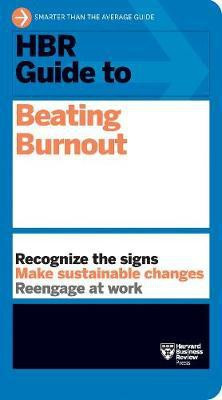 HBR Guide to Beating Burnout(English, Paperback, Harvard Business Review)