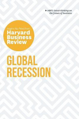 Global Recession: The Insights You Need from Harvard Business Review(English, Paperback, Harvard Business Review Martin)