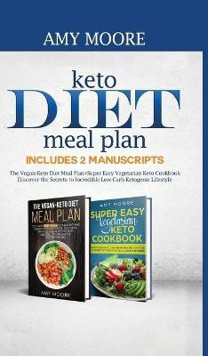 Keto Diet Meal Plan Includes 2 Manuscripts(English, Hardcover, Moore Amy)