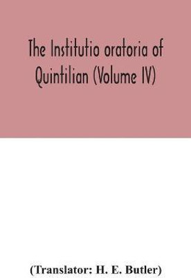 The Institutio oratoria of Quintilian (Volume IV)(English, Paperback, unknown)