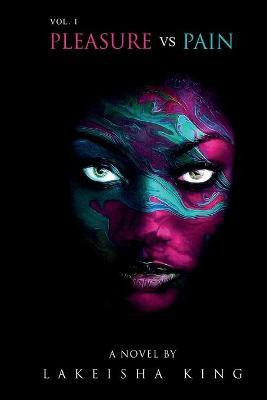 Pleasure vs Pain Vol. 1(English, Paperback, King Lakeisha)