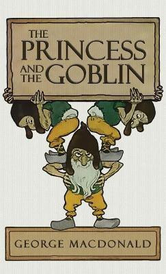 The Princess and the Goblin(English, Hardcover, MacDonald George)