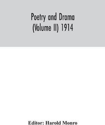 Poetry and drama (Volume II) 1914(English, Paperback, unknown)