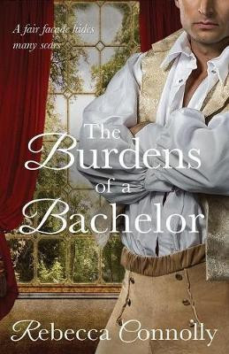 The Burdens of a Bachelor(English, Paperback, Connolly Rebecca)