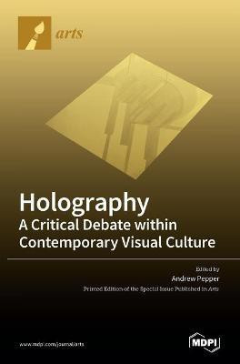 Holography-A Critical Debate within Contemporary Visual Culture(English, Hardcover, unknown)