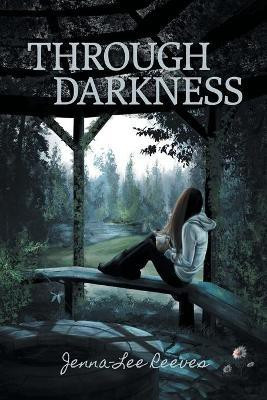 Through Darkness (Second Edition)(English, Paperback, Reeves Jenna-Lee)