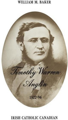 Timothy Warren Anglin, 1822-96(English, Paperback, Baker William)