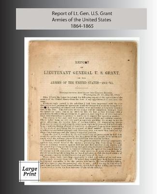 Report of Lieutenant General U. S. Grant, Armies of the United States 1864-1865(English, Paperback, unknown)
