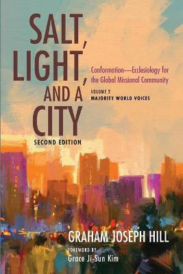 Salt, Light, and a City, Second Edition(English, Paperback, Hill Graham Joseph)