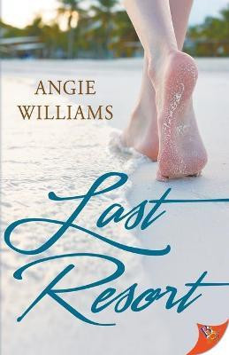Last Resort(English, Paperback, Williams Angie)