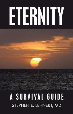 Eternity(English, Paperback, Lehnert Stephen E MD)