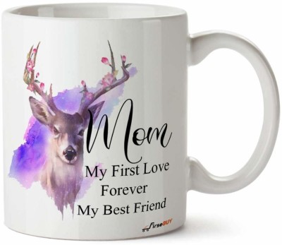 FirseBUY Mom My First Love Forever My Best Friend Quotes Printed Ceramic Coffee Mug(325 ml)