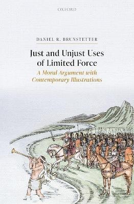 Just and Unjust Uses of Limited Force(English, Hardcover, Brunstetter Daniel R.)