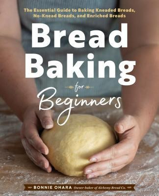 Bread Baking for Beginners(English, Paperback, Ohara Bonnie)