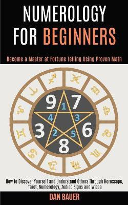 Numerology for Beginners(English, Paperback, Bauer Dan)