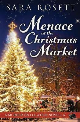 Menace at the Christmas Market(English, Paperback, Rosett Sara)