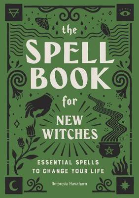 The Spell Book for New Witches(English, Paperback, Hawthorn Ambrosia)