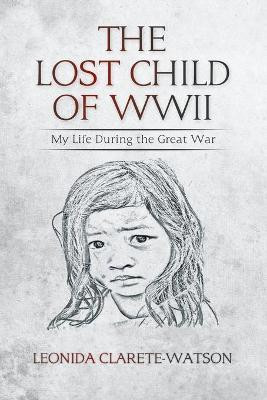 The Lost Child of WWII(English, Paperback, Clarete-Watson Leonida)