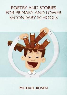 Poetry And Stories For Primary And Lower Secondary Schools(English, Paperback, Rosen Michael)