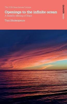 Openings to the infinite ocean(English, Paperback, Shakespeare Tom)