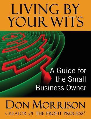 Living By Your Wits(English, Paperback, Morrison Donald R)