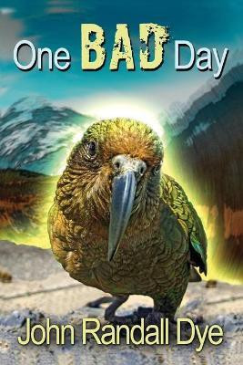 One Bad Day(English, Paperback, Dye John Randall)