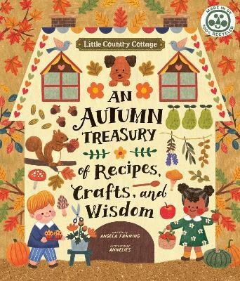 Little Country Cottage: An Autumn Treasury of Recipes, Crafts and Wisdom(English, Paperback, Ferraro-Fanning Angela)