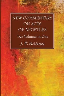 New Commentary on Acts of Apostles(English, Paperback, McGarvey J W)