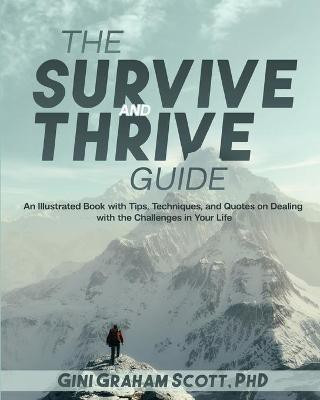 The Survive and Thrive Guide(English, Paperback, Scott Gini Graham)