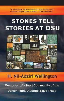 Stones Tell Stories at Osu(English, Hardcover, Wellington H Nii-Adziri)