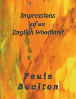 Impressions of an English Woodland(English, Paperback, Boulton Paula)