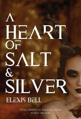 A Heart of Salt & Silver(English, Hardcover, Bell Elexis)
