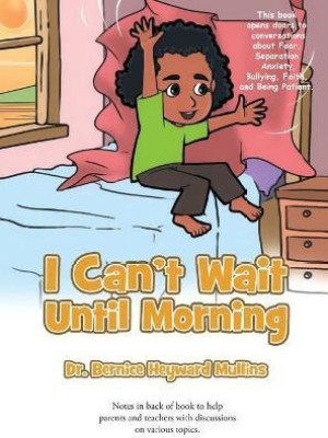 I Can't Wait Until Morning(English, Hardcover, Heyward Bernice Dr)